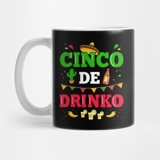 Cinco de Drinko for Mexican Cinco de Mayo fiesta Mug